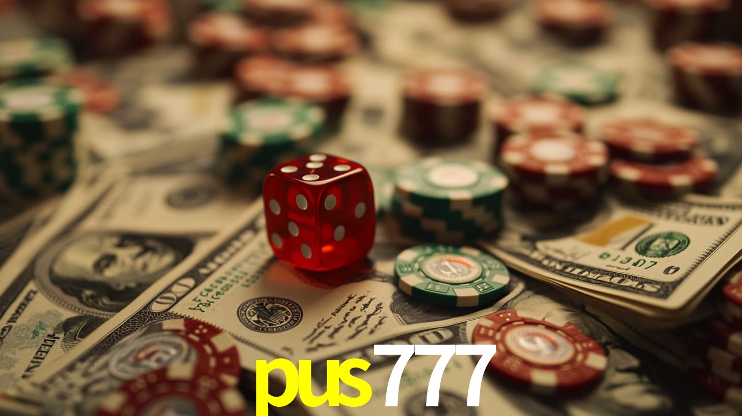 pus777 Recompensas para você